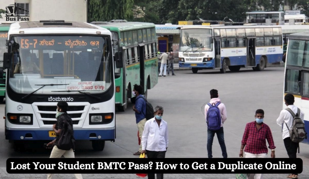 BMTC Bus Pass Lost? How to Get a Duplicate Online 2025