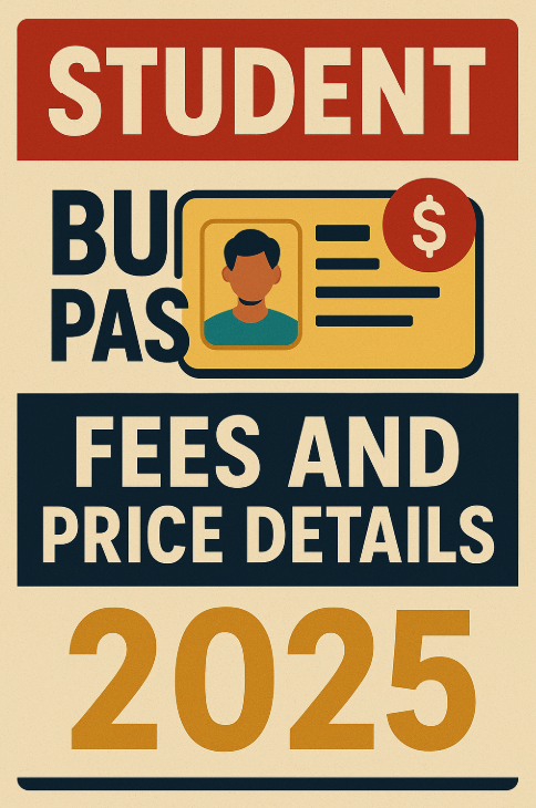 Student Bus Pass Fees and Price Details 2025