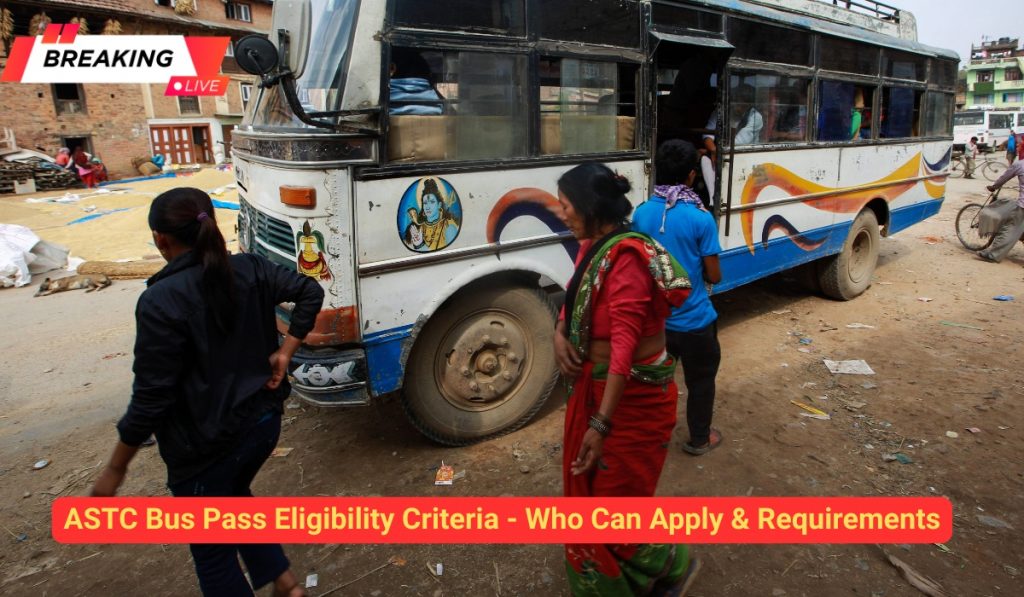 ASTC Bus Pass Eligibility Criteria 2025 - Who Can Apply & Requirements